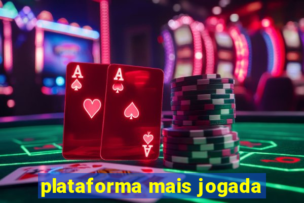 plataforma mais jogada